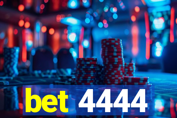 bet 4444